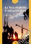 La La sua risposta è nel quotidiano. Meditazioni per le domeniche del tempo ordinario. Feste e solennità. Anno B libro di Boschetti Enzo