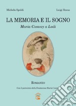 La memoria e il sogno. Maria Cosway a Lodi