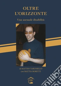 Oltre l'orizzonte. Una normale disabilità