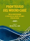 Prontuario del wound care. Per la prevenzione delle lesioni cutanee (vulnologia) libro
