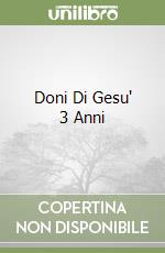 Doni Di Gesu' 3 Anni libro