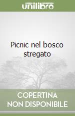 Picnic nel bosco stregato libro