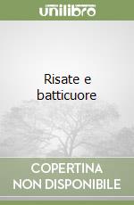 Risate e batticuore