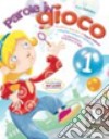 Parole in gioco. Quaderno operativo di lingua italiano. Per la Scuola elementare. Vol. 1 libro