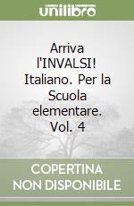 Arriva l'INVALSI! Italiano. Per la Scuola elementare. Vol. 4 libro