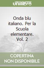 Onda blu italiano. Per la Scuola elementare. Vol. 2 libro