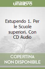 Estupendo 1. Per le Scuole superiori. Con CD Audio