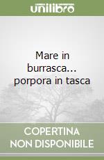 Mare in burrasca... porpora in tasca libro