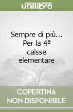 Sempre di più... Per la 4ª calsse elementare