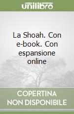 La Shoah. Con e-book. Con espansione online libro