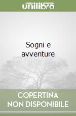 Sogni e avventure libro