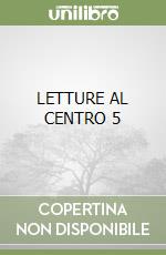 LETTURE AL CENTRO 5 libro