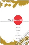 Tokyo calling. Japanese overseas radio broadcasting 1937-1945 libro