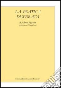 La pratica disperata