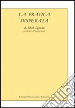 La pratica disperata libro