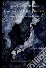 New japanese political economy and political reform libro