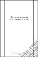 Le politiche locali nella provincia di Pisa