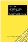 Le alchimie del federalismo. La lunga marcia del Belgio (1830-1993): percorsi storici, costituzionali e istituzionali libro