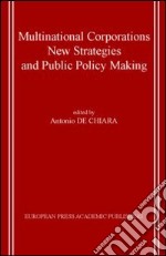 Multinational Corporations. New Strategies And Public Policy Making