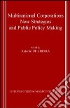Multinational Corporations. New Strategies And Public Policy Making libro