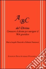 ABC del diritto. Conoscere il diritto per navigare il Web giuridico