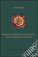 Modelli funzionali delle leggi. Verso testi legislativi autoesplicativi libro