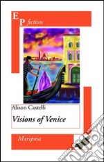 Visions of Venice