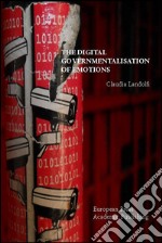 The digital governmentalisation of emotions libro