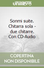 Sonmi suite. Chitarra sola - due chitarre. Con CD-Audio libro