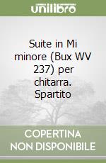 Suite in Mi minore (Bux WV 237) per chitarra. Spartito