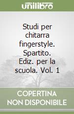 Studi per chitarra fingerstyle. Spartito. Ediz. per la scuola. Vol. 1