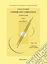 Comme des variations. 12 micro-studi. Per chitarra. Metodo. Con CD-Audio