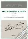 Preludio fuga e allegro BWV 998. Trascrizione e diteggiatura per chitarra. Partitura libro