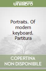 Portraits. Of modern keyboard. Partitura libro