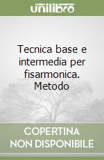Tecnica base e intermedia per fisarmonica. Metodo libro