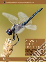 Atlante delle libellule della pianura veneta orientale libro