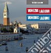 Venezia laguna-Venedig lagune. Ediz. bilingue libro