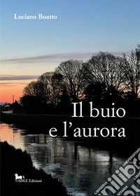 Il buio e l'aurora