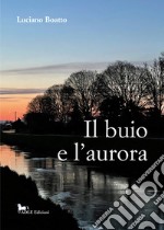 Il buio e l'aurora