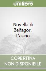 Novella di Belfagor. L'asino libro