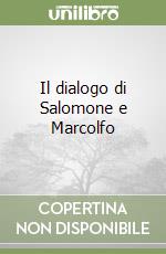 Il dialogo di Salomone e Marcolfo libro