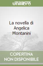 La novella di Angelica Montanini