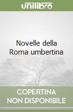 Novelle della Roma umbertina