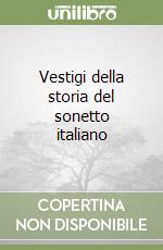 Vestigi della storia del sonetto italiano libro