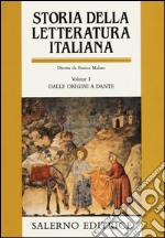 Storia della letteratura italiana. Vol. 1: Dalle origini a Dante libro