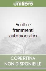 Scritti e frammenti autobiografici libro