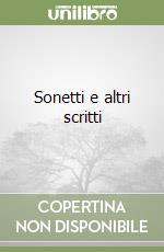 Sonetti e altri scritti libro