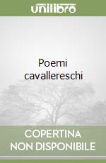 Poemi cavallereschi libro