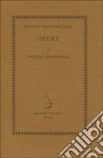 L'edizione nazionale delle opere di Niccolò Machiavelli libro