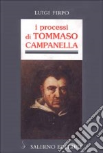 I processi di Tommaso Campanella libro